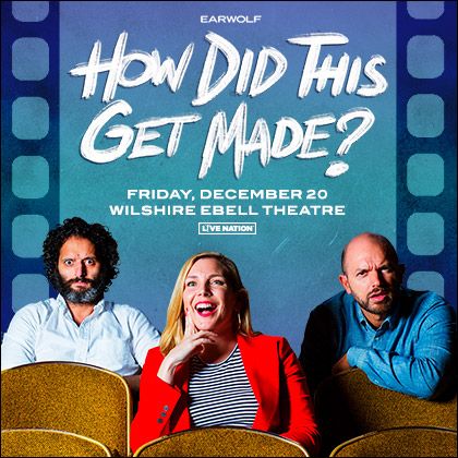 How Did This Get Made – Live!