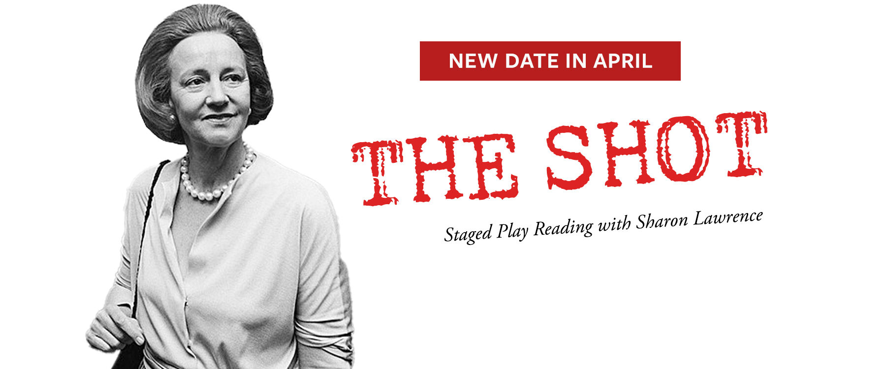 The SHOT: Staged Play Reading with Sharon Lawrence