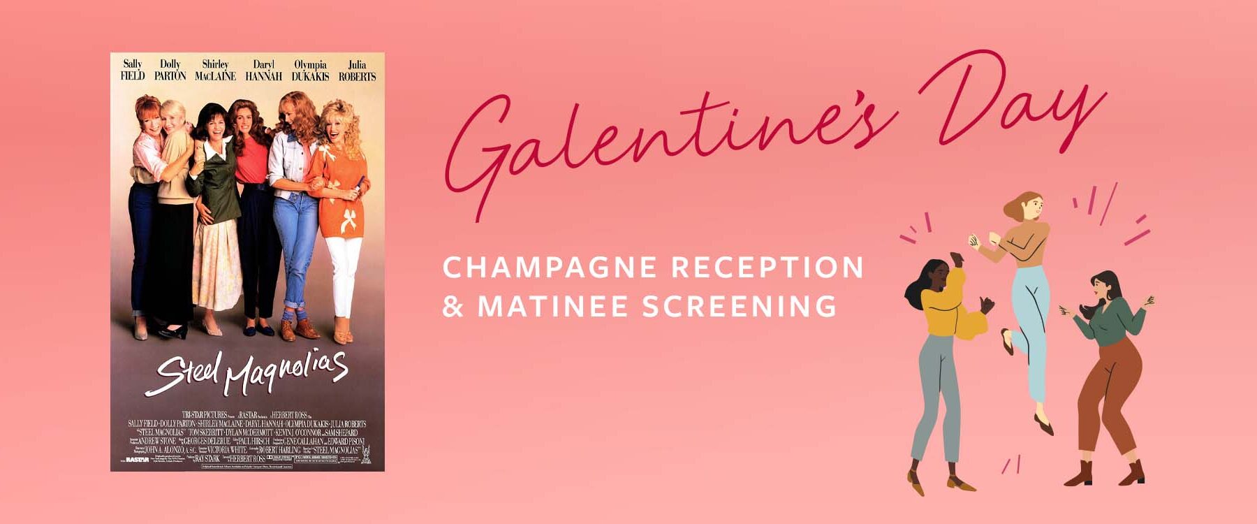 Galentine's Day Champagne Reception & Matinee Screening