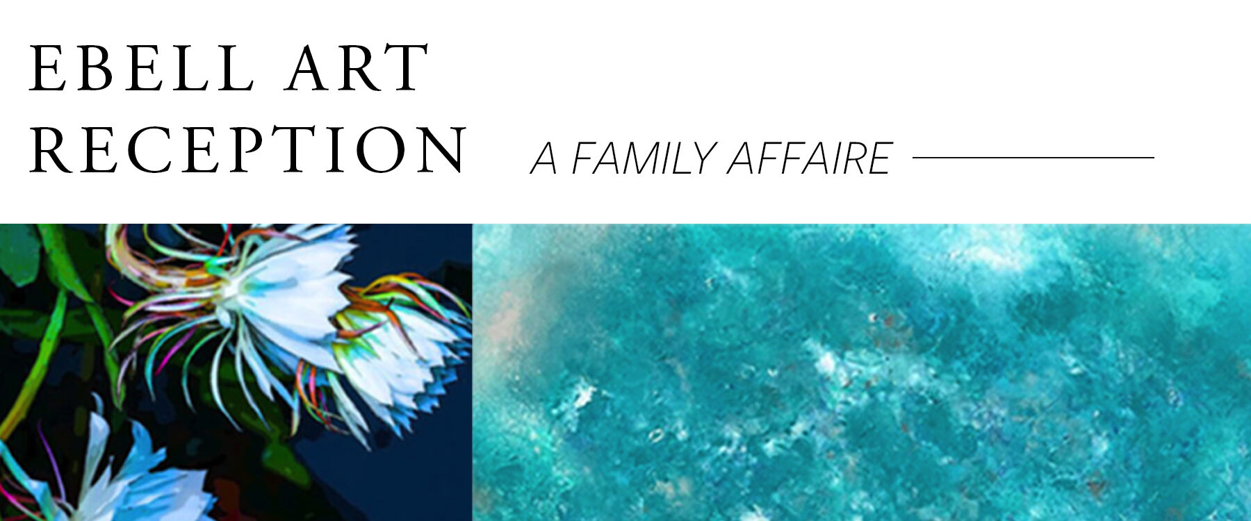 Ebell Art Reception: A Family Affaire
