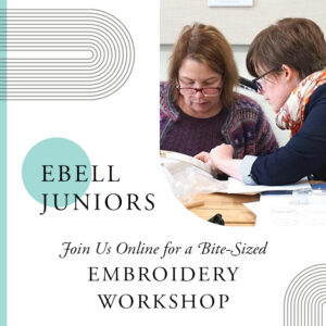 Ebell Juniors Join Us Online for a Bite-sized Embroidery Workshop
